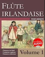 Flûte Irlandaise Pour Enfants - Volume 1