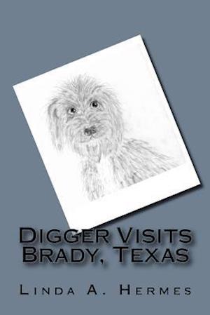 Digger Visits Brady, Texas