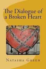 The Dialogue of a Broken Heart