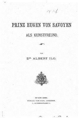 Prinz Eugen Von Savoyen ALS Kunstfreund