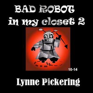 Bad Robot in My Closet 2