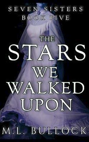 The Stars We Walked Upon