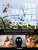 10 Frames Per Second, an Articulated Adventure