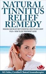 Natural Tinnitus Relief Remedy Ringing Ear Relief Best Essential Oils to Use & Why Plus+ How to Use Treatment Guide