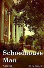 Schoolhouse Man