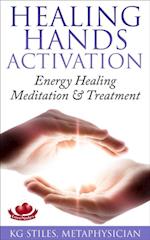 Healing Hands Activation - Energy Healing Meditation & Treatment