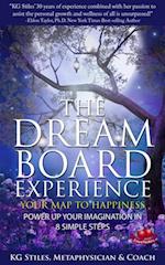 Dream Board Experience Your Map to Happiness Power Up Your Imagination in 8 Simple Steps