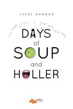 Days of Soup and Holler 