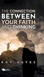 The Connection Between Your Faith and Thinking 