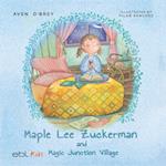 Maple Lee Zuckerman and Magic Junction Village 