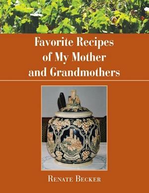 Favorite Recipes of My Mother and Grandmothers