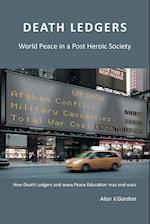 Death Ledgers . . . World Peace in a Post-Heroic Society