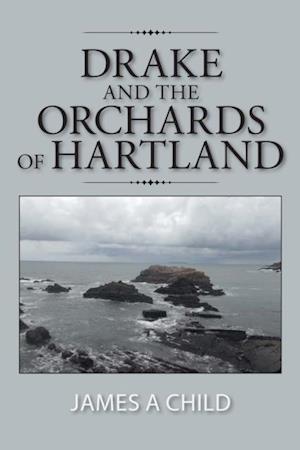 Drake and the Orchards of Hartland