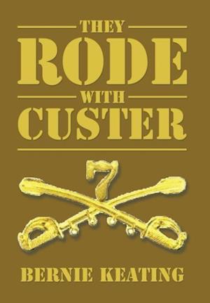 They Rode with Custer