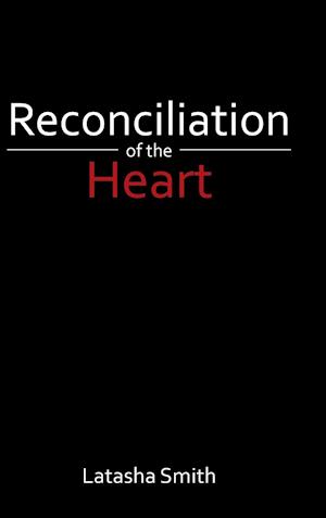 Reconciliation of the Heart