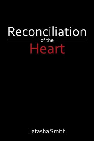 Reconciliation of the Heart