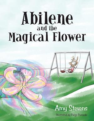 Abilene and the Magical Flower