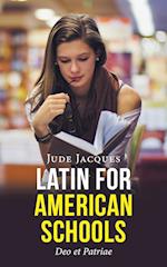 LATIN FOR AMERICAN SCHOOLS