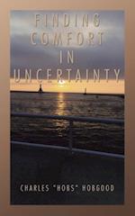 Finding Comfort in Uncertainty