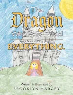 The Dragon Who Was Afraid of Everything.