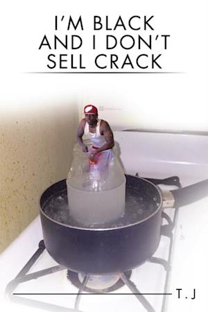 I'M Black and I Don'T Sell Crack