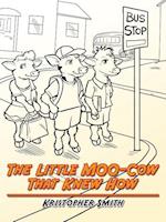 The Little MOO-Cow That Knew How