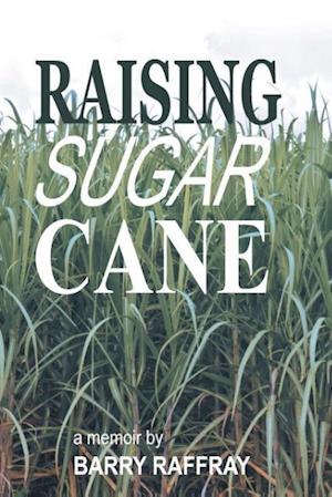 Raising Sugar Cane