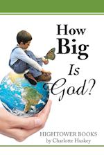 How Big Is God?