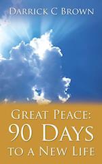 Great Peace: 90 Days to a New Life
