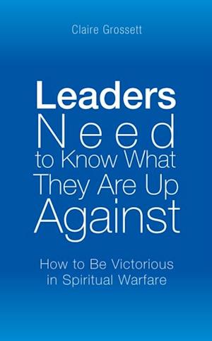 Leaders Need to Know What They Are up Against