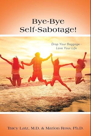 Bye-Bye Self-Sabotage!