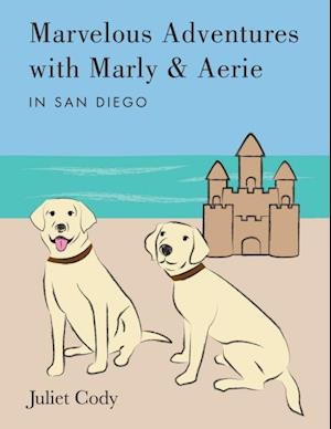 Marvelous Adventures with Marly and Aerie in San Diego