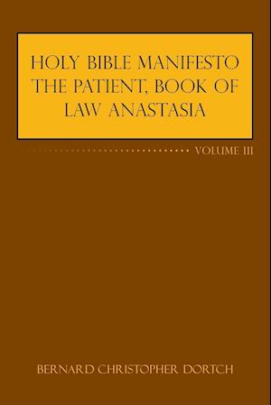 Holy Bible Manifesto the Patient, Book of Law Anastasia