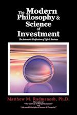 The Modern Philosophy & Science of Investment