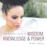 Woman'S Guide to Wisdom, Knowledge & Power