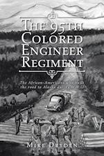 The 95th Colored Engineer Regiment