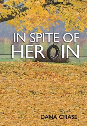 In Spite of Heroin