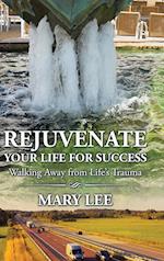 Rejuvenate Your Life for Success
