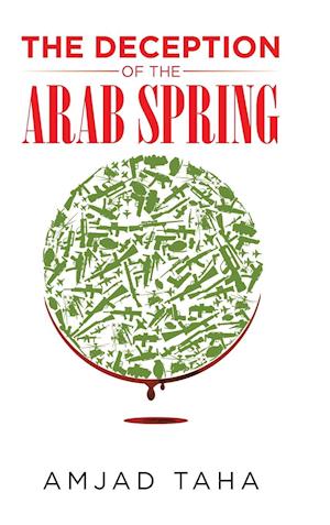 The Deception of the Arab Spring