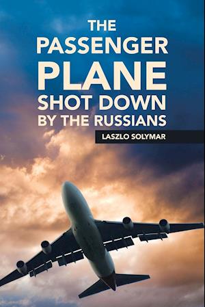 The Passenger Plane Shot down by the Russians