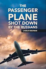The Passenger Plane Shot down by the Russians