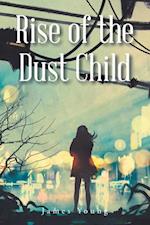 Rise of the Dust Child