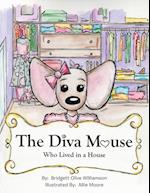 The Diva Mouse Who Lived in a House