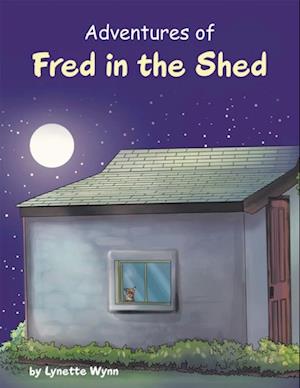 Adventures of Fred in the Shed