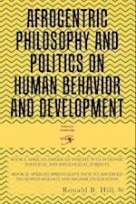 AFROCENTRIC PHILOSOPHY AND POLITICS  ON HUMAN BEHAVIOR AND DEVELOPMENT