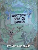 What Tippie Saw on Easter