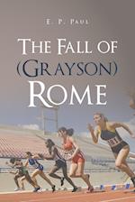 The Fall of (Grayson) Rome