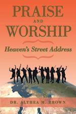 Praise and Worship: Heaven's Street Address