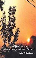 A Life's Journey in Prose, Songs and Short Stories