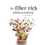 The Fiber Rich Kitchen Cookbook